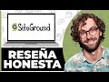 SiteGround Alojamiento Web Reseña Honesta - Ver antes de Usar