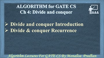 Ch 4.1:Divide and conquer algorithms intro | Algorithm lectures for GATE CSE by Monalisa Pradhan