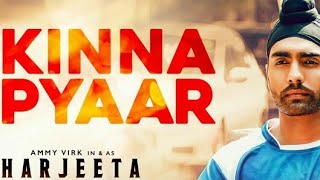 Heart Touching Punjabi song Kinna pyar π mannat noor π whatsapp status