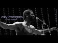 Teddy Pendergrass  - It Don't Hurt Now