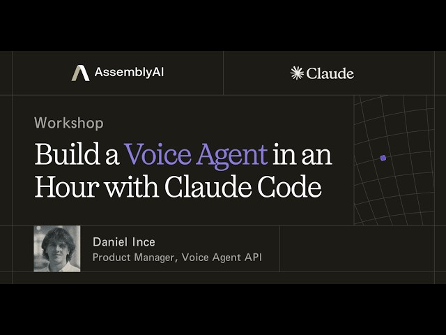 Build a Voice Agent in an Hour with Claude Code | AssemblyAI Workshop