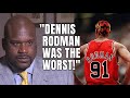 Shaquille O&#39;Neal on why he Hates Dennis Rodman