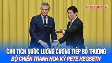 Chủ tịch nước Lương Cường tiếp Bộ trưởng Bộ Chiến tranh Hoa Kỳ Pete Hegseth