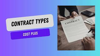 Cost Plus Contract Types