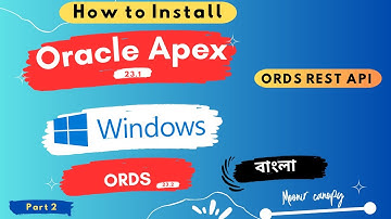 How to Install Oracle Apex and ORDS REST API Server on Windows Part 2 Step by Step Guide