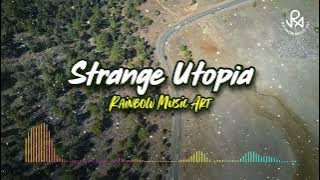 Strange Utopia - Axel Johansson | DJ Slow Remix | Rainbow Music Art