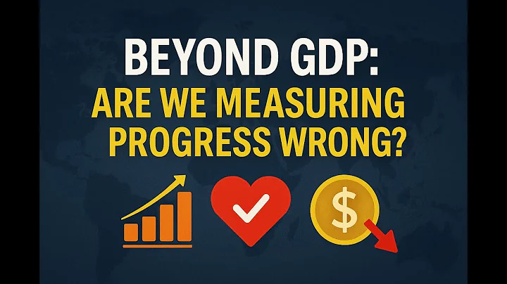 Beyond GDP: Measuring True Societal Progress
