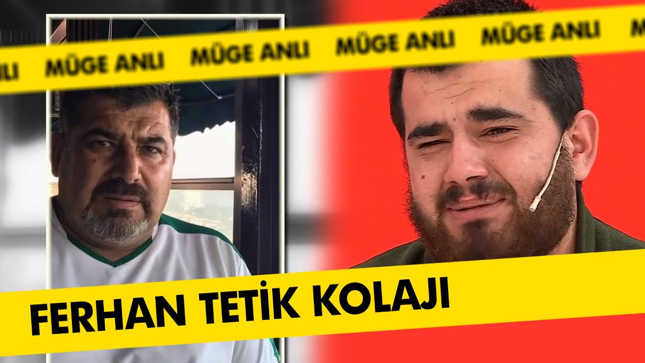 Ferhan Tetik olayında neler yaşandı? - Müge Anlı ile Tatlı Sert Özel Kolaj