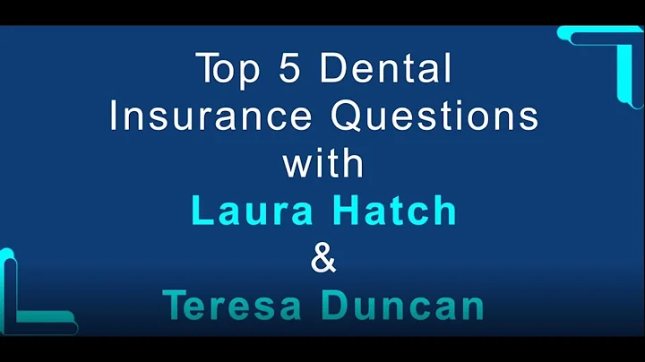 Top 5 Dental Insurance Questions Webinar with Laur...