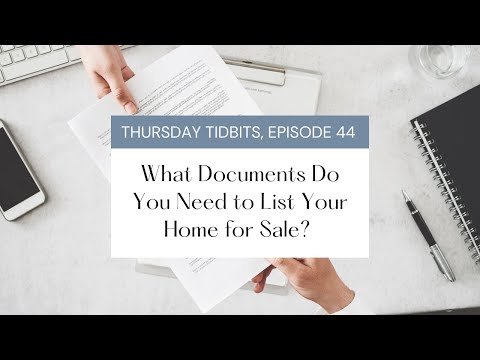 What Documents Do You Need to List Your Home For Sale? | Thursday Tidbits, Episode 44