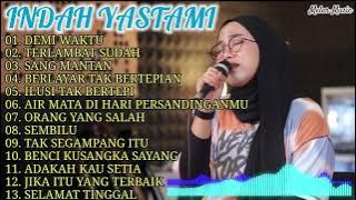 INDAH YASTAMI FULL ALBUM || DEMI WAKTU - TERLAMBAT SUDAH - SANG MANTAN || COVER AKUSTIK TERBARU 2024