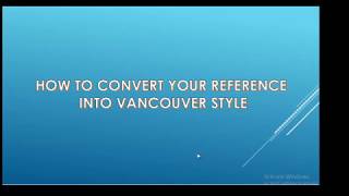 How to convert your reference into Vancouver Style - Easy Method screenshot 4