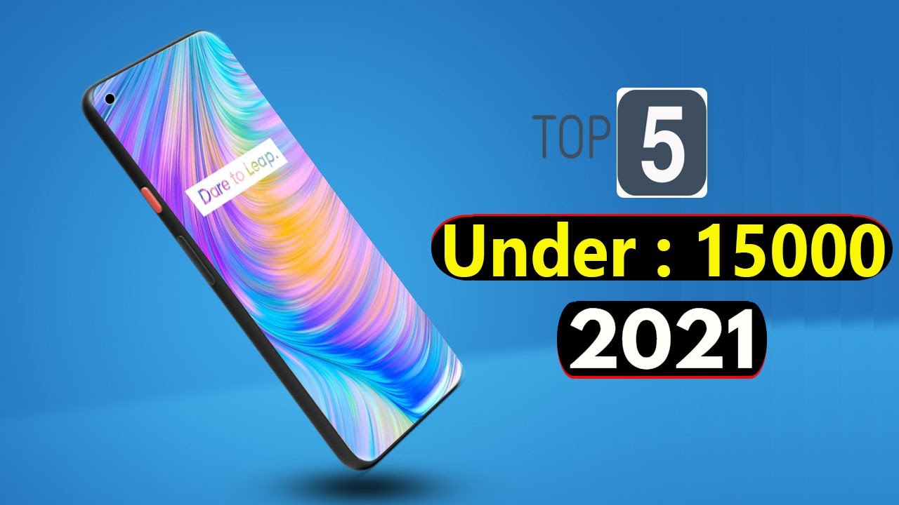 Top 5 Best Mobiles Under 15000 in india 2021 YouTube