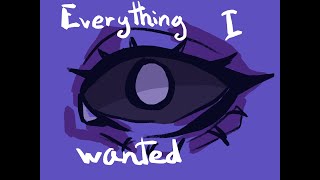 Everything i wanted - animated (oc)