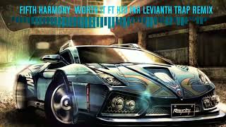 Fifth Harmony  Worth It ft Kid Ink Levianth Trap Remix Resimi