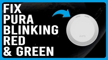 How To Fix Pura Blinking Red & Green (Why Is My Pura Blinks Red And Green? - Solutions To The Error)