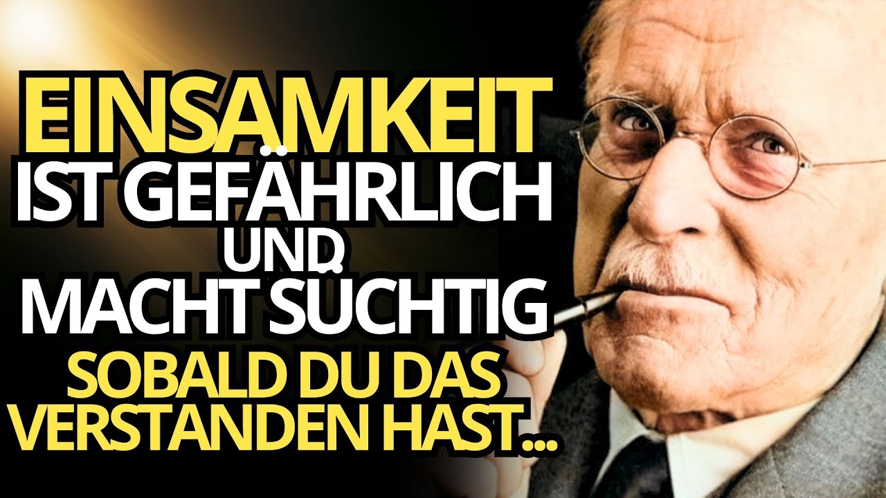 Die Psychologie des EINSAMEN Carl Jung Psychologie und Einsamkeit