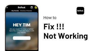 How You Can Fix BeReal Not Working