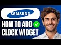 How To Add Clock Widget To Home Screen On Samsung Phone (Easy Guide 2026)