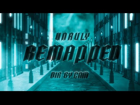Unruly - Remapped