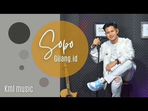 SOPO - GILANG ID ( OFFICIAL MUSIC VIDEO )