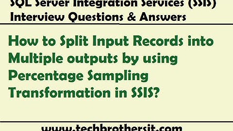 Split Input Records into Multiple outputs by using Percentage Sampling Transformation in SSIS
