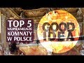 TOP 5: Najwspanialsze komnaty w Polsce!