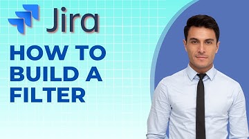 How to Build a Filter in Jira (2025 Guide)