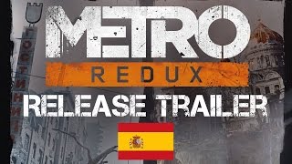 Metro Redux - Launch Trailer [ES]