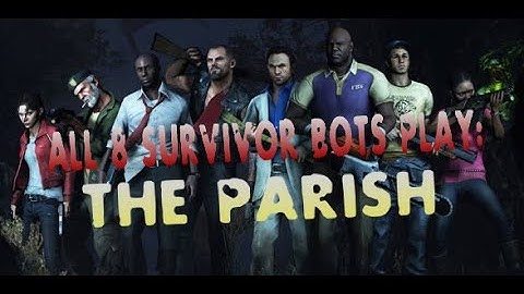 L4D2: All 8 survivor bots finishing L4D2 campaign (ALMOST ON THEIR OWN) Part 6: The Parish