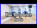 Wake Me Up Before You Go - Line Dance (Demo)