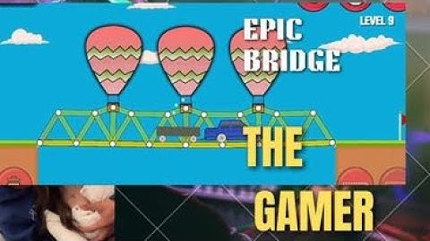 Epic bridge builder level 1 to 9 with 3  star in all level😯😯