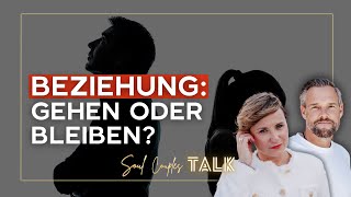 Deine Beziehung: beenden oder weitermachen? | Soul Couples Talk