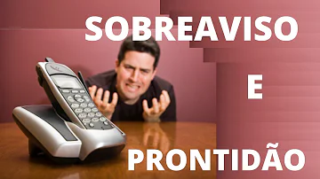 Quantas horas pode ficar de sobreaviso?