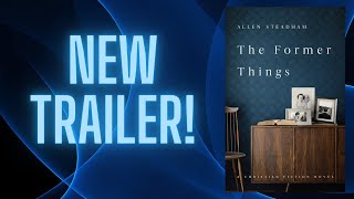 The Former Things (Fall 2023 Trailer)