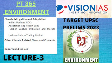 VISION IAS PT 365 ENVIRONMENT CURRENT AFFAIRS FOR UPSC PRELIMS EXAM 2023 PART- 3 #UPSC #IAS #PT365