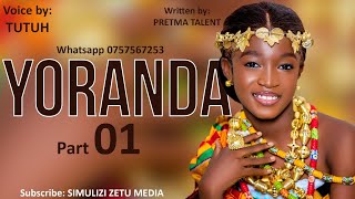 #Mpya: YORANDA Part 01