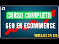 Introducción al SEO 2: ¿Cuáles son las ventajas de hacer SEO?