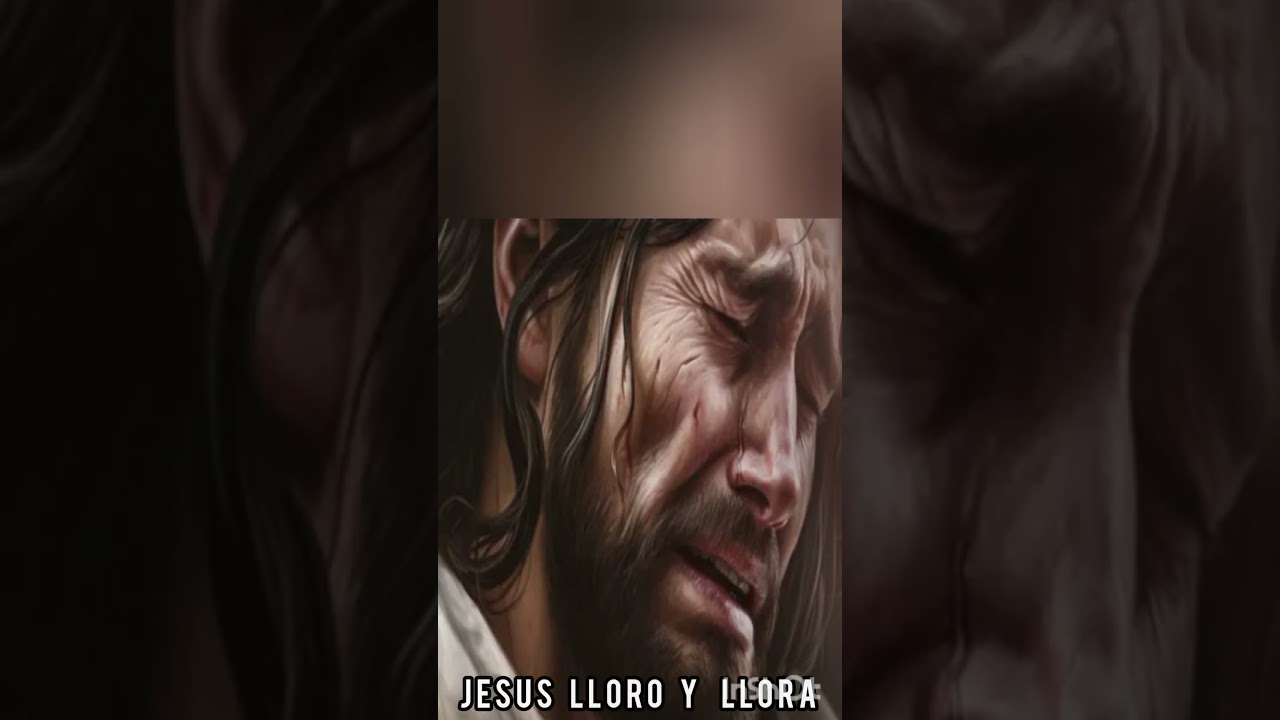 El llanto de Jesús #palabrasdeesperanza #reflexiondeldia