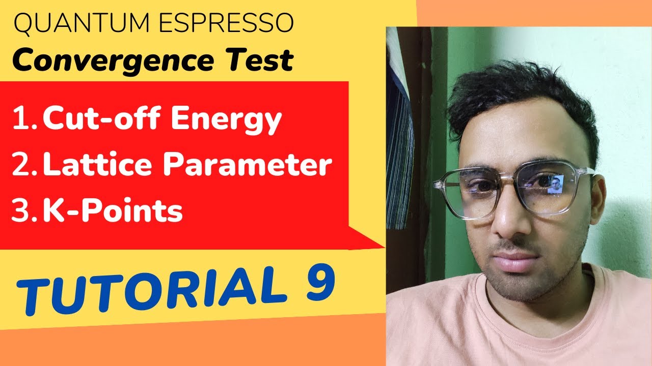 Tutorial 9 Convergence Test (Quantum Espresso Tutorials) YouTube