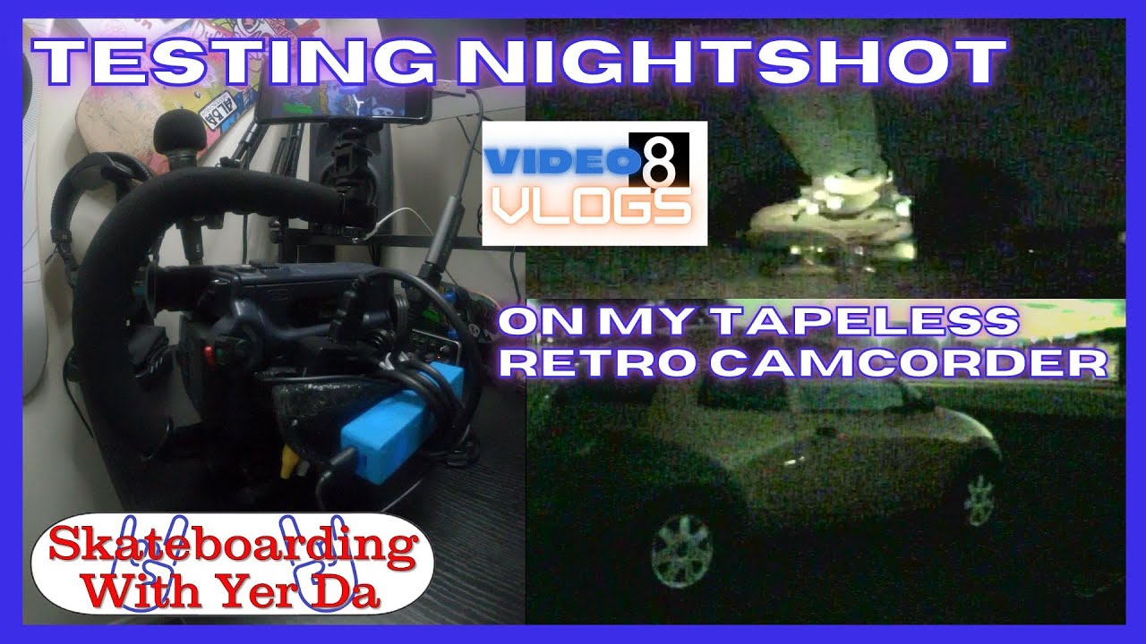 Testing Nightshot on a tapeless camcorder rig! Video8 Vlogs Episode5 # ...