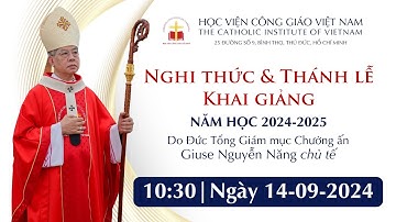 Nghi thức và Thánh lễ Khai giảng năm học 2024 - 2025 | Học viện Công giáo Việt Nam | Ngày 14.09.2024