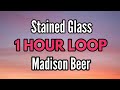 Madison Beer - Stained Glass ( 1 HOUR )