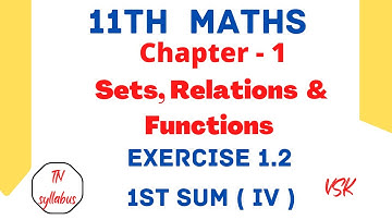 11th Maths @mathswithvsk6794  Chapter 1 Sets, Relations and Functions  Exercise 1.2 1st Sum (iv)