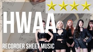 Recorder Sheet Music How To Play Hwaa By Gi Dle