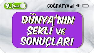 Dünya'nın Şekli ve Sonuçları | Tek Videoda Anlatım | 9.Sınıf Coğrafya #2023