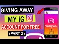 Giving AWAY my Instagram Account (PART 2)  😢