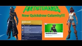 Fortnite - New Quickdraw Calamity Hero!! Review and Game Play!!!