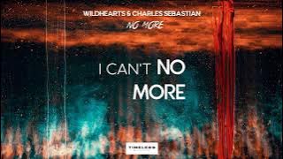 Wildhearts & Charles Sebastian - No More (Radio Edit) [Timeless Isle Release]
