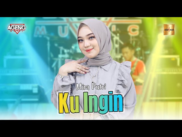 Mira Putri ft Ageng Music - Ku Ingin (Official Live Music) class=